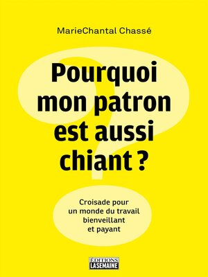 cover image of Pourquoi mon patron est aussi chiant?